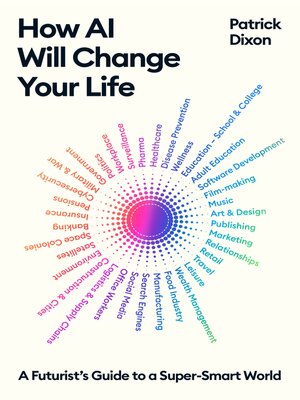cover image of How AI Will Change Your Life
